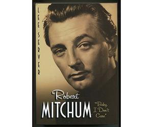 Robert Mitchum: Baby I Don't Care