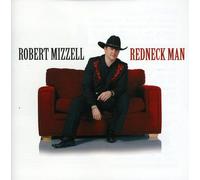 Robert Mizzell - Redneck Man