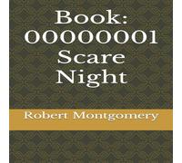 Robert Montgomery Book: 00000001 Scare Night Paperback Robert Montgomery Multicolor