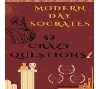 Robert Moon Modern Day Socrates: 52 Crazy Questions To Open Your Mind Robert Moon Multicolor