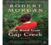 Robert Morgan The Road from Gap Cr Novel Paperback Book Robert Morgan Multicolor