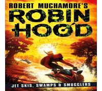 Robert Muchamore Robin Hood 3: Jet Skis, Swamps & Smugglers ( 's Robin Hood) Paperback Book Robert Muchamore Multicolor