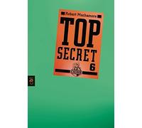 Robert Muchamore Tan Top Secret 6 - Die Mission (Top Secret (Serie) (Paperback)