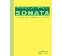 Robert Muczynski: Sonata For Alto Saxophone And Piano Op.29. For alto saxophone, piano accompaniment