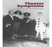 Robert Musil Theater Symptoms: Plays & Writings on Drama Paperback Book Robert Musil Multicolor
