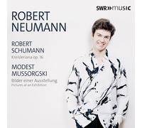 Robert Neumann - Robert Schumann: Kresileriana op. 16; Modest Mussorgski: Pictures at an Exhibition