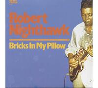 Robert Nighthawk - Bricks In My Pillow [New Vinyl LP]