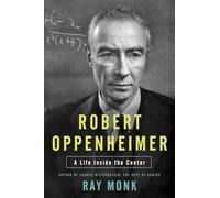 Robert Oppenheimer: A Life Inside the Center
