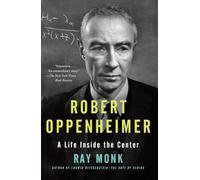 Robert Oppenheimer: A Life Inside the Center