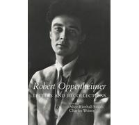 Robert Oppenheimer: Letters and Recollections (Stanford Nuclear Age Series)