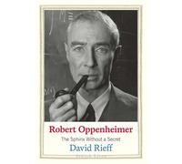 Robert Oppenheimer: The Sphinx Without a Secret (Jewish Lives)