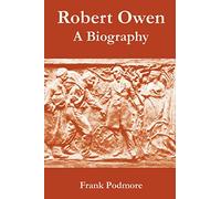 Robert Owen: A Biography