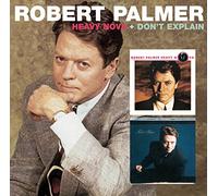 Robert Palmer - Heavy Nova…Plus & Don’T Explain…Plus