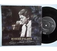 Robert Palmer - ROBERT PALMER She Makes My Day UK 7" 45