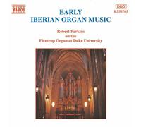 Robert Parkins – Early Iberian Organ Music – CD – NAXOS