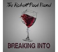 ROBERT PAUL BAND - Breaking Into