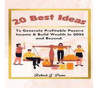 Robert Penn 20 BEST IDEAS: To Generate Profitable Passive Income & Build Robert Penn Multicolor