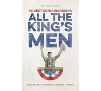Robert Penn Warren's "All the King's Men": Three Stage Versions
