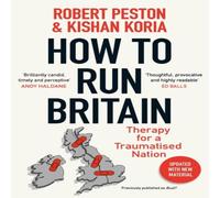 Robert Peston How To Run Britain : Therapy For A Traumatised Nation Paperback Book Robert Peston Multicolor