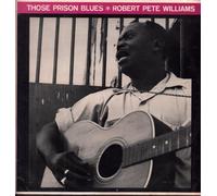 ROBERT PETE WILLIAMS - those prison blues LP