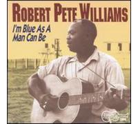 Robert Peter Williams - Vol. 1 - I'm As Blue As a Man Can Be