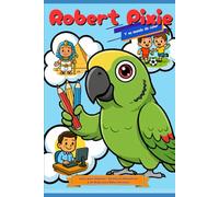 Robert Pixie y su mundo de color: Libro para colorear: aventuras educativas y de viaje para niños curiosos