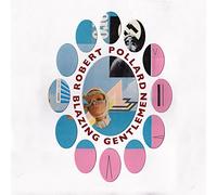 Robert Pollard - Blazing Gentlemen