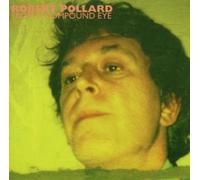 Robert Pollard - From A Compound Eye