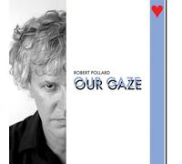 Robert Pollard - Our Gaze [VINYL]