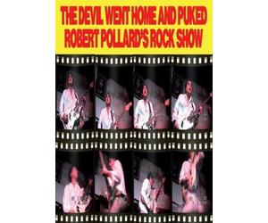 Robert Pollard: The Devil Went Home And Puked [DVD]