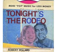 Robert Pollard - Tonight's the Rodeo [VINYL]