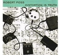 Robert Poss - Robert Poss - Distortion Is Truth