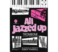 Robert Ramskill-All Jazzed Up Tbn Bc-Instrumental Album