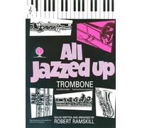 Robert Ramskill-All Jazzed Up Tbn Tc