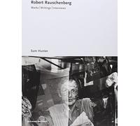 Robert Rauschenberg: Works, Writings and Interviews (Essentials Poligrafa)