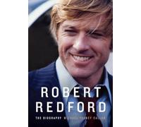 Robert Redford - The Biography