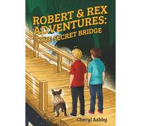 Robert & Rex Adventures: The Secret Bridge
