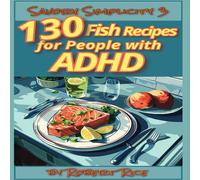 Robert Rice Savory simplicity #3: 130 fish recipes for adults with ADHD Robert Rice Multicolor