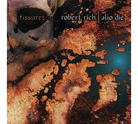 Robert Rich and Alio Die - Fissures