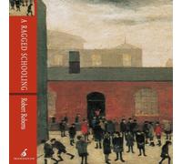 Robert Roberts A Ragged Schooling : Growing up in the classic slum Paperback Book Robert Roberts Multicolor