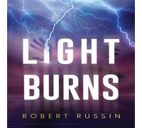 Robert Russin Light Burns Paperback Book Robert Russin Multicolor