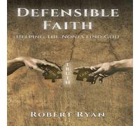 Robert Ryan Defensible Faith: Helping the Nones Find God Hardcover Book Robert Ryan Multicolor