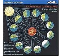 Robert Saxton : Saxton: A Yardstick to the Stars & Other CDNEW Great Value