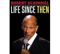 Robert Schimmel: Life Since Then