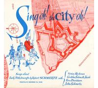 Robert Schmertz - Sing Oh! the City Oh!: Songs of Early Pittsburgh