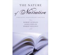Robert Scholes James Phelan Robert Kellogg The Nature of Narrative (Hardback)