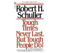 Robert Schuller Tough Times Never Last, but Tough People (Paperback) (US IMPORT)