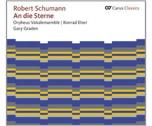 Robert Schumann: An die Sterne - Secular Choral Music