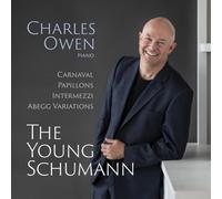 Robert Schumann : Charles Owen: The Young Schumann CD (2024) NEW