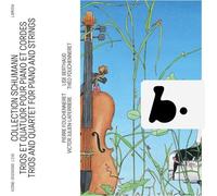 Pierre Fouchenneret - Schumann Collection - Trios and Quartet for Piano and Strings